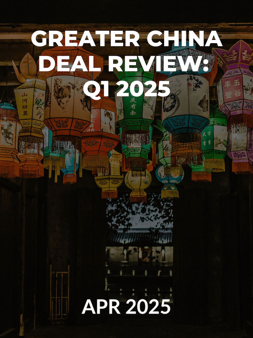 Greater China Deal Review: Q1 2025