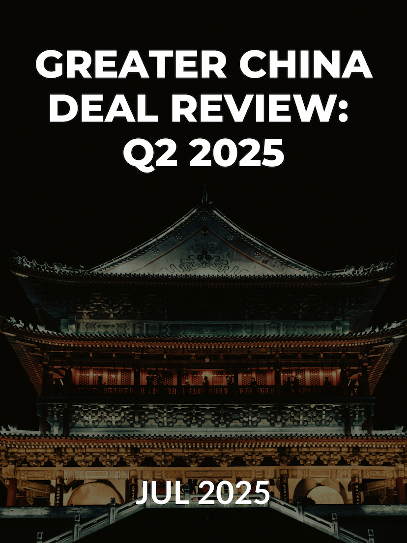 Greater China Deal Review: Q2 2025